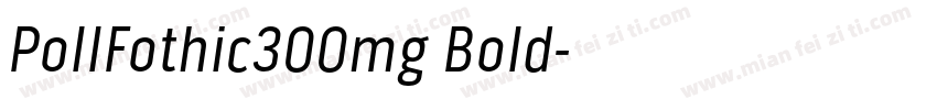 PollFothic300mg Bold字体转换